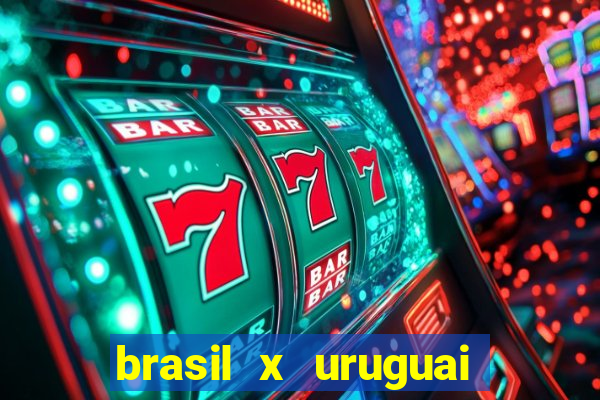 brasil x uruguai ao vivo multicanais